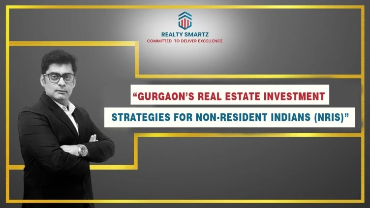 Real Estate Investment Strategies for Non-Resident Indians (NRIs)